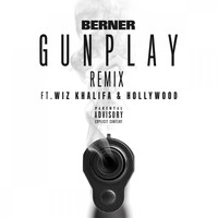 Berner - Gunplay (Remix) [feat. Wiz Khalifa & Hollywood] - Single (Explicit)