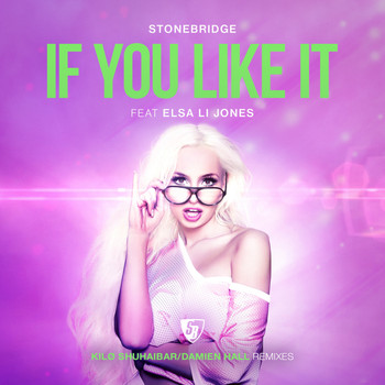 Stonebridge - If You Like It (Kilø Shuhaibar/Damien Hall Remixes)