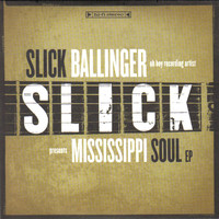 Slick Ballinger - Mississippi Soul EP