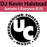 DJ Kevin Halstead - Sumptin 4 Everyone (E.P.)
