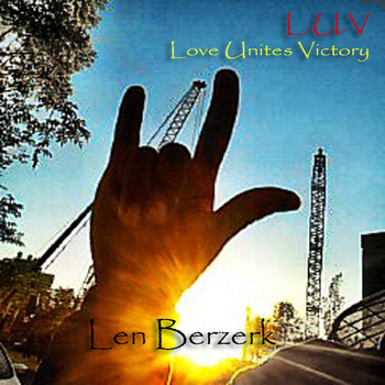 Len Berzerk - Love Unites Victory