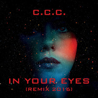 C.C.C. - In Your Eyes (Remix 2016)