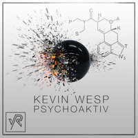 Kevin Wesp - Psychoaktiv (Explicit)