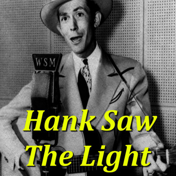 Hank Williams - Hank Saw The Light