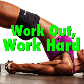 Various Artists - Work Out, Work Hard