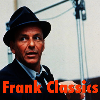 Frank Sinatra - Frank Classics