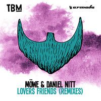 MÖWE & Daniel Nitt - Lovers Friends (Remixes)