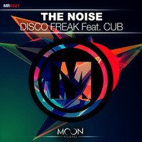 The Noise - Disco Freak Feat. Cub