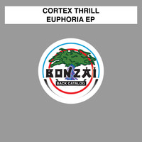 Cortex Thrill - Euphoria EP