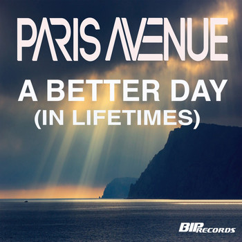 Paris Avenue - Better Day (In Lifetimes) Radio Edit