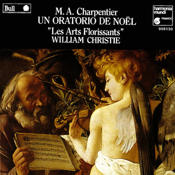 Les Arts Florissants and William Christie - Charpentier: Un Oratorio de Noël