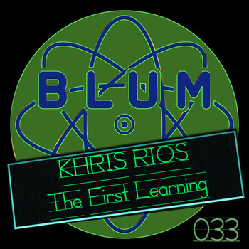 Khris Rios - The First Learning