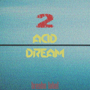 Various Artists - Acid Dream, Vol. 2