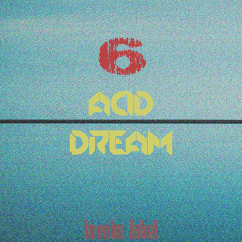 Various Artists - Acid Dream, Vol. 6