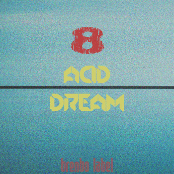 Various Artists - Acid Dream, Vol. 8