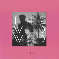 The Wild Wild - Kids EP