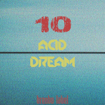 Various Artists - Acid Dream, Vol. 10
