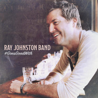 Ray Johnston Band - #GoesGoodWith