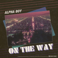 Alpha Boy - On the Way