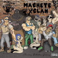 Machete Clan - Money Bitches Gravy (Explicit)