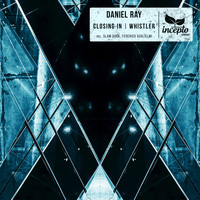 Daniel Ray - Closing In / Whistler