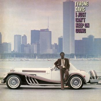 Tyrone Davis - I Just Can't Keep On Going
