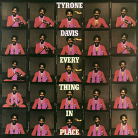 Tyrone Davis - Everything In Place (Bonus Track)