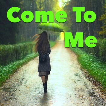Various Artists - Come To Me
