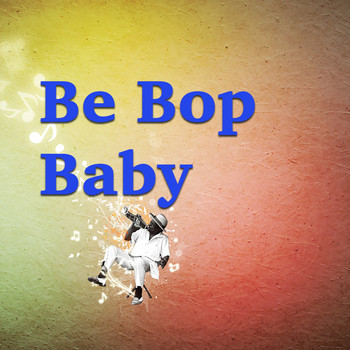 Various Artists - Be Bop Baby