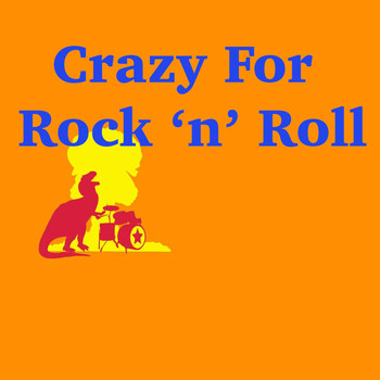 Various Artists - Crazy For Rock 'n' Roll