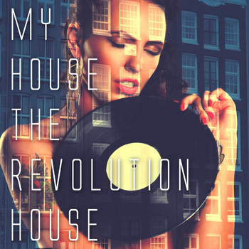 Various Artists - My House the Revolution House