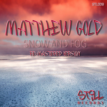 Matthew Gold - Snow & Fog (Re-Mastered Version)
