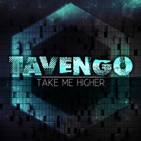 Tavengo - Take Me Higher