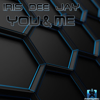 Iris Dee Jay - You & Me