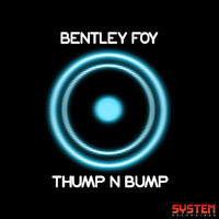 Bentley Foy - Thump N Bump
