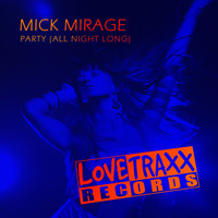 Mick Mirage - Party (All Night Long)