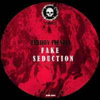 Freddy Fuentes - Fake Seduction