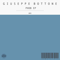 Giuseppe Bottone - Phob EP