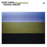 Heinz Sauer & Michael Wollny - Melancholia
