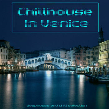 Various Artists - Chillhouse in Venice