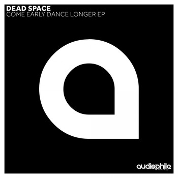 Dead Space - Come Early Dance Longer