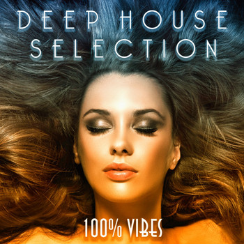 Various Artists - Deep House Selection: 100% Vibes