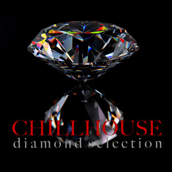 Various Artists - Chillhouse: Diamond Selection (Deep House Tracks)