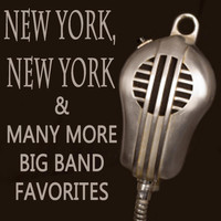 Instrumental Big Band Orchestra - New York, New York & Many More Big Band Favorites