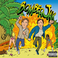 Bomberjak - Bomber Is a Lifestyle, so Jak It Up (Explicit)