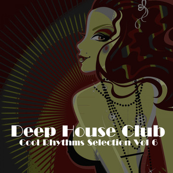 Various Artists - Deep House Club, Vol. 6 (Cool Rhythms Selection)