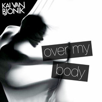 Kai van Bjonik - Over My Body