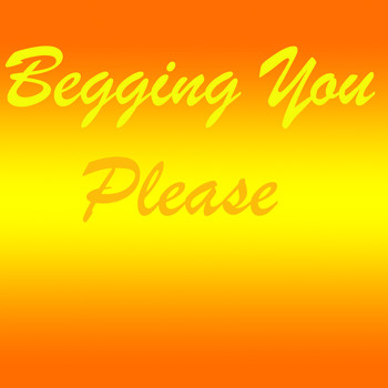 Various Artists - Begging You Please