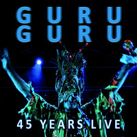 Guru Guru - 45 Years Live