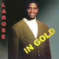 Larose - In Gold